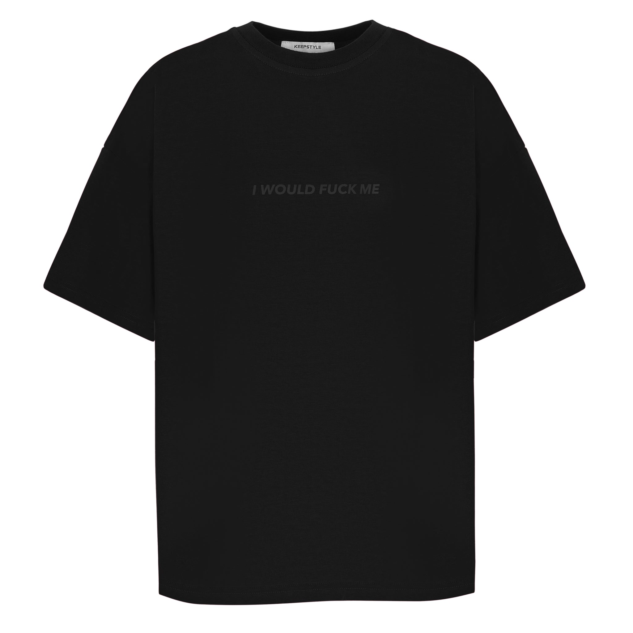 t-shirt "i would fuck me" in black color